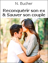 Comment reconquérir son ex